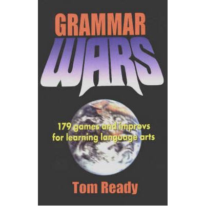 Cover for Tom Ready · Grammar Wars: 179 games &amp; Improvs for Learning Language Arts (Paperback Book) (2000)