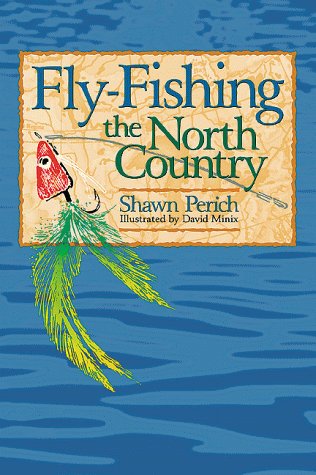 Cover for Shawn Perich · Fly-Fishing The North Country (Paperback Book) [Second edition] (2001)