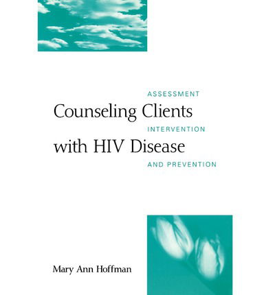 Cover for Hoffman, Mary Ann (University of Maryland, United States) · Counseling Clients with HIV Disease: Assessment, Intervention, and Prevention (Hardcover Book) (1996)