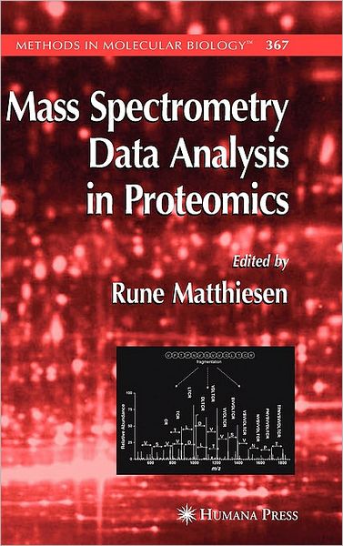 Cover for Rune Matthiesen · Mass Spectrometry Data Analysis in Proteomics - Methods in Molecular Biology (Hardcover Book) [2007 edition] (2006)