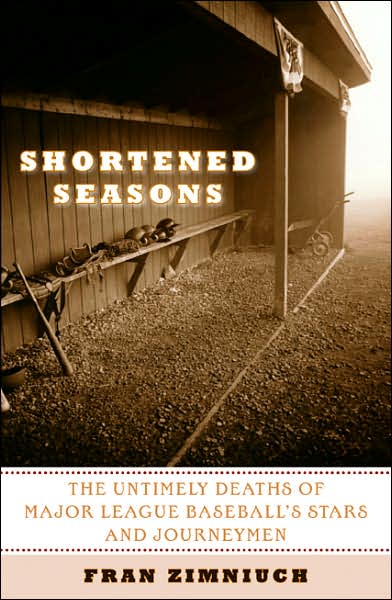 Cover for Fran Zimniuch · Shortened Seasons: The Untimely Deaths of Major League Baseball's Stars and Journeymen (Paperback Book) (2007)