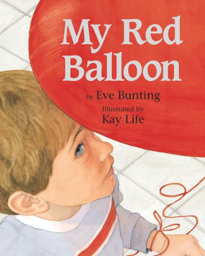 Cover for Eve Bunting · My Red Balloon (Hardcover Book) (2005)