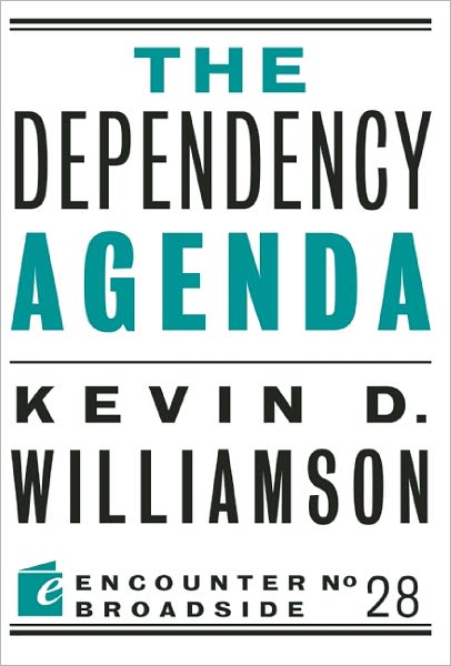 Cover for Kevin D. Williamson · The Dependency Agenda (Paperback Book) (2012)