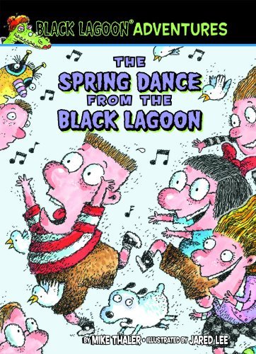 Cover for Mike Thaler · The Spring Dance from the Black Lagoon (Black Lagoon Adventures Set 2) (Hardcover Book) (2012)