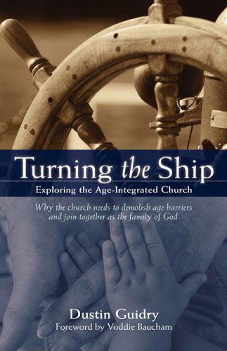 Cover for Dustin Guidry · Turning the Ship (Hardcover Book) (2009)