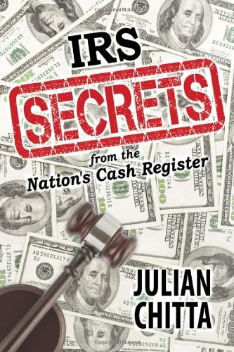Cover for Julian Chitta · Irs Secrets from the Nation's Cash Register (Paperback Book) (2012)