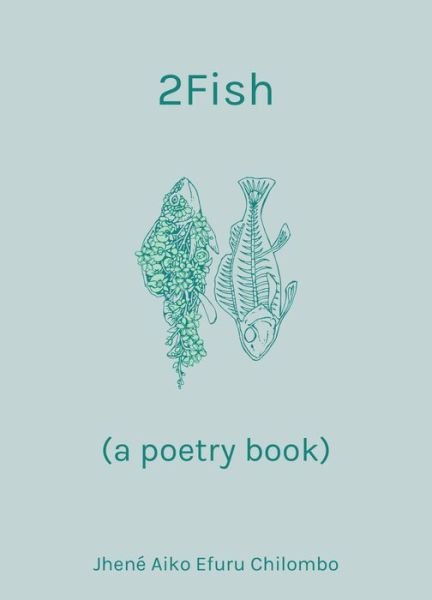 Cover for Jhene Aiko Efuru Chilombo · 2fish: (a poetry book) (Hardcover bog) (2018)