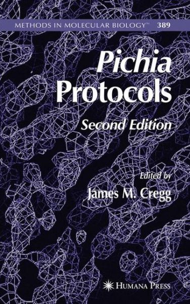 Cover for James M Cregg · Pichia Protocols - Methods in Molecular Biology (Paperback Book) [Softcover reprint of hardcover 2nd ed. 2007 edition] (2010)