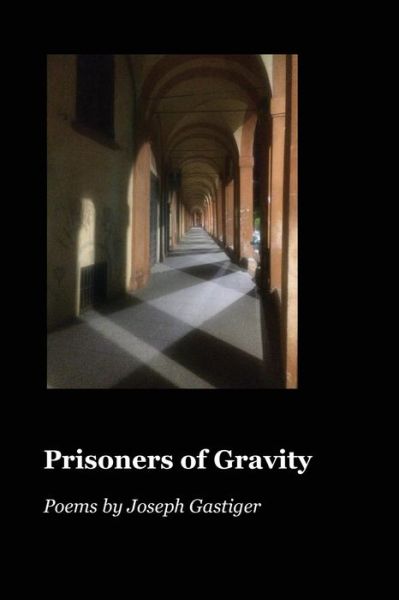 Cover for Joseph Gastiger · Prisoners of Gravity (Paperback Book) (2020)