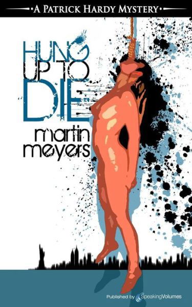 Cover for Martin Meyers · Hung Up to Die (Paperback Book) (2016)