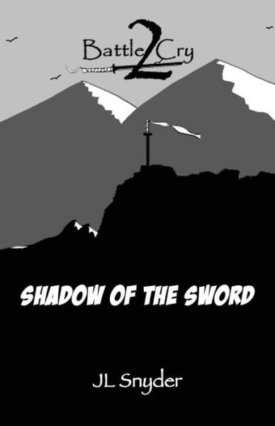 Cover for Jl Snyder · Battle Cry 2: Shadow of the Sword (Paperback Bog) (2015)