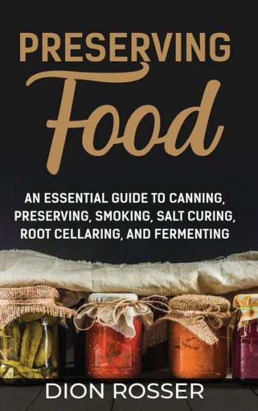 Cover for Dion Rosser · Preserving Food (Innbunden bok) (2022)