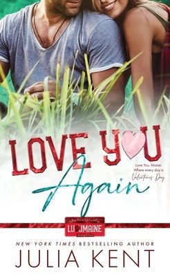 Cover for Julia Kent · Love You Again (Book) (2022)