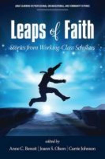 Cover for Leaps of Faith: Stories from Working-Class Scholars - Adult Learning in Professional, Organizational, and Community Settings (Hardcover Book) (2018)