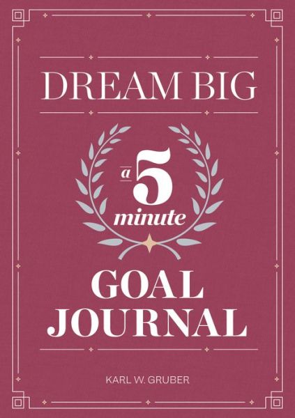 Dream Big - Karl Gruber - Books - Althea Press - 9781641527637 - September 17, 2019