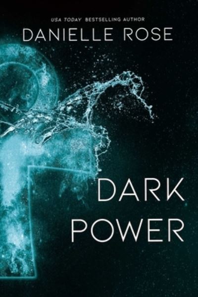 Cover for Danielle Rose · Dark Power - Darkhaven Saga (Paperback Book) (2021)