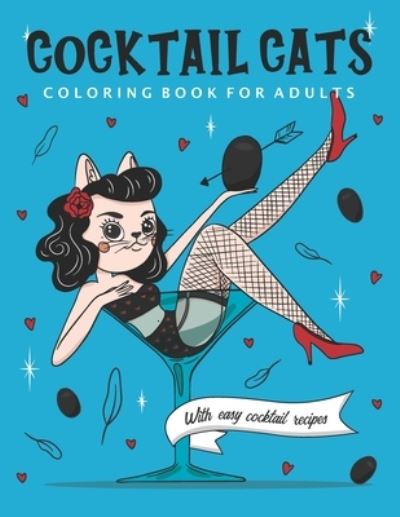 Cover for Jamie Flynn Ruben · Cocktail Cats Coloring Book For Adults (Paperback Book) (2020)