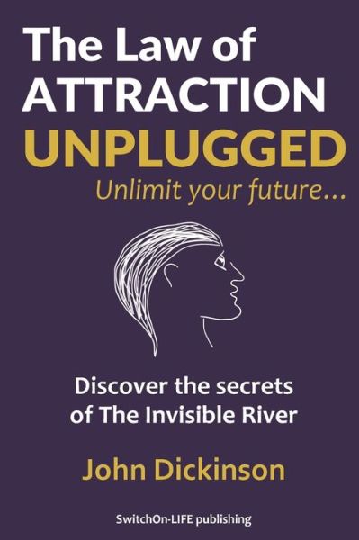 Cover for John Dickinson · The Law of ATTRACTION UNPLUGGED (Paperback Book) (2020)