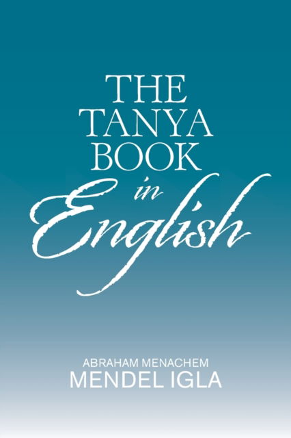 Cover for Abraham Menachem Mendel · The Tanya Book in English (Paperback Book) (2020)