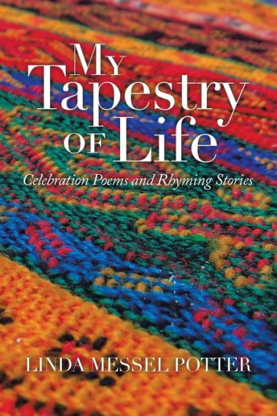 Cover for Linda Messel Potter · My Tapestry of Life (Paperback Book) (2021)