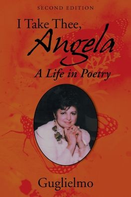 I Take Thee, Angela - Guglielmo - Livros - Archway Publishing - 9781665709637 - 28 de julho de 2021