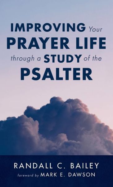 Cover for Randall C Bailey · Improving Your Prayer Life Through a Study of the Psalter (Hardcover Book) (2021)