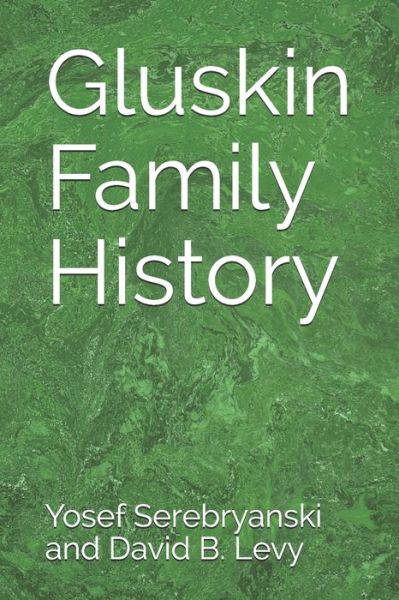 Cover for David B Levy · Gluskin Family History (Taschenbuch) (2019)