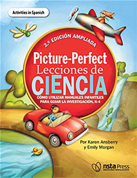 Picture-Perfect Lecciones de Ciencia, SEGUNDA EDICIÓN AMPLIADA - Emily Morgan - Boeken - National Science Teachers Association - 9781681408637 - 17 mei 2020