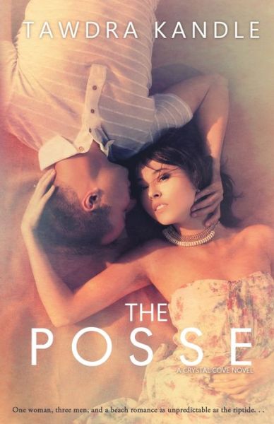 The Posse: Crystal Cove Book One - A Crystal Cove Novel - Tawdra Kandle - Bøger - Diversion Books - 9781682302637 - 18. juli 2013