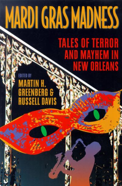 Cover for Martin Harry Greenberg · Mardi Gras Madness: Stories of Murder and Mayhem in New Orleans (Innbunden bok) (2000)