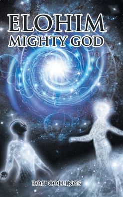 Cover for Ron Collings · ELOHIM Mighty God (Hardcover Book) (2022)