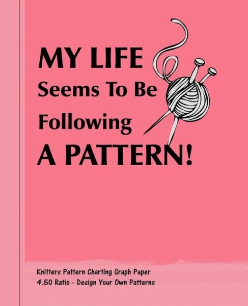 Cover for Shayley Stationery Books · My Life Seems To Be Following A Pattern! (Paperback Book) (2019)