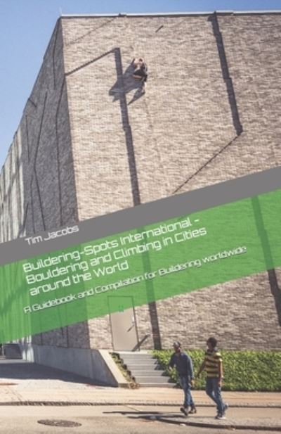 Cover for Tim Jacobs · Buildering-Spots International - Bouldering and Climbing in Cities around the World (Paperback Book) (2020)