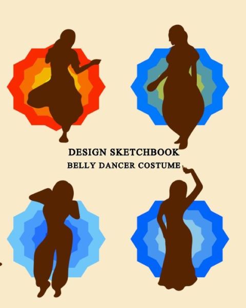 Cover for Marjb Design Skechbooks · Belly Dancer Costume Design Sketchbook (Paperback Book) (2019)