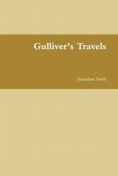 Gulliver's Travels - Jonathan Swift - Boeken - Lulu.com - 9781716135637 - 29 maart 2020