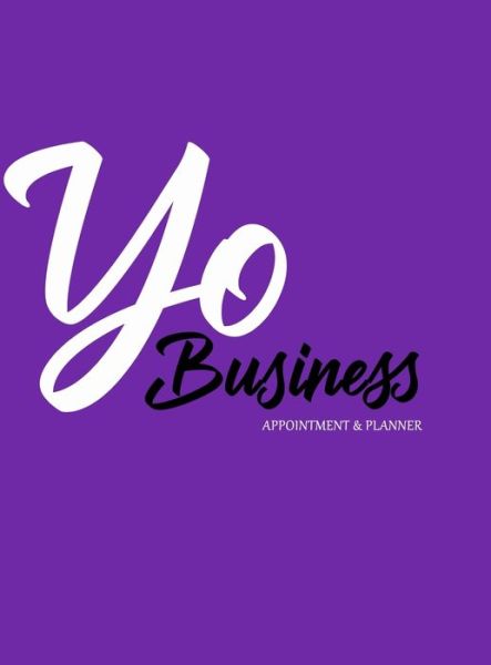 Cover for Yodiva Denyse · Yo Business Appointment &amp; Planner (Hardcover Book) (2021)