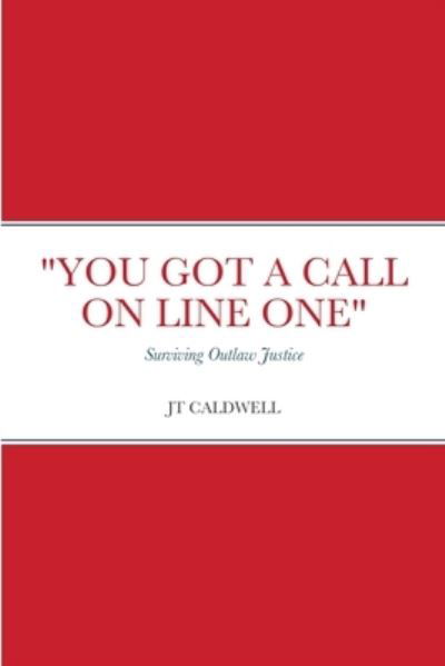 Cover for Jt Caldwell · You Got a Call on Line One (Paperback Bog) (2020)