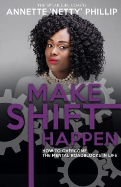 Cover for Annette 'netty' Phillip · Make Shift Happen (Paperback Book) (2018)