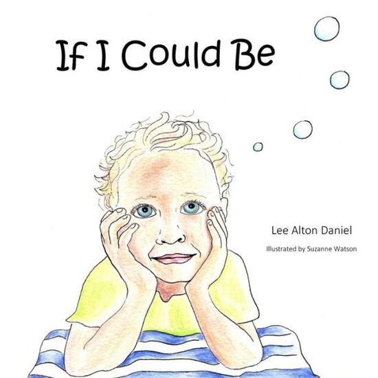 Cover for Lee Alton Daniel · If I Could Be (Paperback Book) (2018)