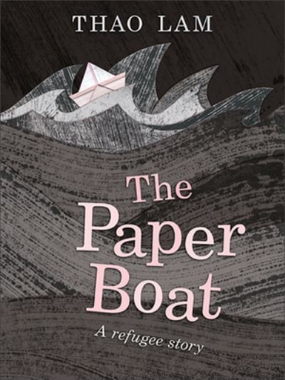 Cover for Thao Lam · Paper Boat A Refugee Story (Book) (2020)