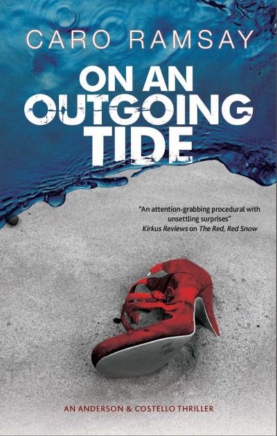 On an Outgoing Tide - An Anderson & Costello Mystery - Caro Ramsay - Livros - Canongate Books - 9781780297637 - 29 de julho de 2021
