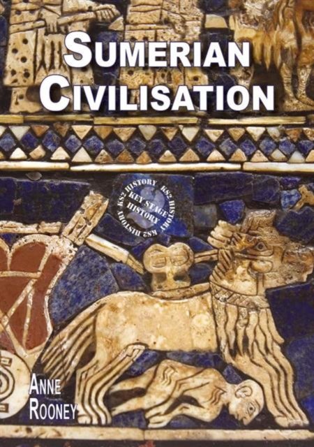 Cover for Anne Rooney · Sumerian Civilisation - KS2 History (Paperback Bog) (2015)