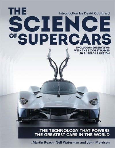 Cover for Martin Roach · The Science of Supercars: The technology that powers the greatest cars in the world (Hardcover Book) (2018)