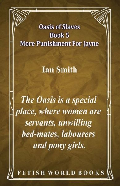 Cover for Ian Smith · Oasis of Slaves Book 5 - More Punishment For Jayne (Paperback Book) (2021)