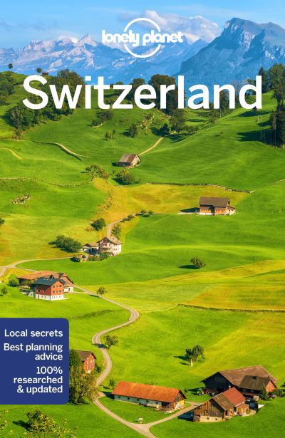 Lonely Planet Switzerland - Travel Guide - Lonely Planet - Bøker - Lonely Planet Global Limited - 9781787016637 - 13. mai 2022