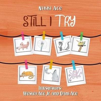 Cover for Nikki Ace · Still I Try (Paperback Book) (2020)