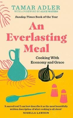 Cover for Tamar Adler · An Everlasting Meal: Cooking with Economy and Grace (Paperback Book) (2023)
