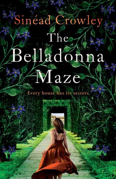 Sinead Crowley · The Belladonna Maze: The most gripping and haunting novel you'll read in 2023! (Hardcover Book) (2022)