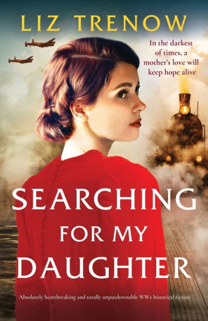 Cover for Liz Trenow · Searching for My Daughter: Absolutely heartbreaking and totally unputdownable WW2 historical fiction (Paperback Book) (2022)