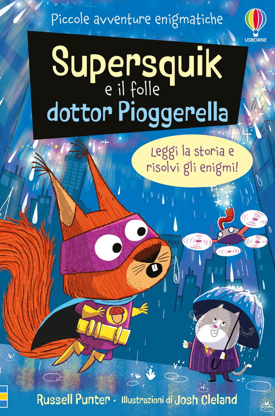 Cover for Russell Punter · Supersquick E Il Folle Dr. Pioggerella. Piccole Avventure Enigmatiche. Ediz. A Colori (Book)